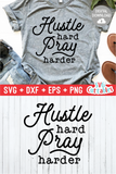 Hustle Hard Pray Harder  |  SVG Cut File