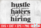Hustle Until Your Haters Ask If You're Hiring | Small Business SVG
