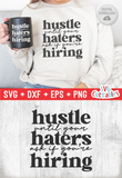 Hustle Until Your Haters Ask If You're Hiring | Small Business SVG