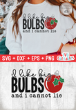 I Like Big Bulbs And I Cannot Lie  | Christmas SVG