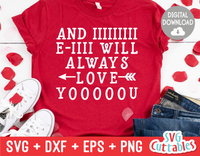 And I Will Always Love You | Valentine's Day svg Cut File