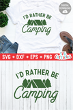 I'd Rather Be Camping | SVG Cut File
