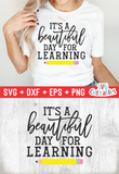 It's A Beautiful Day For Learning | Teacher SVG Cut File