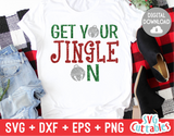 Get Your Jingle On SVG, Christmas Vector