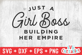 Just A Girl Boss Building Her Empire | Small Business SVG