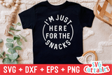 I'm Just Here For The Snacks | Toddler SVG Cut File