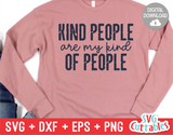 Kind People Are My Kind Of People  | Kindness SVG