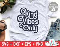 Kind Vibes Only  | Kindness SVG