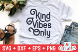 Kind Vibes Only  | Kindness SVG