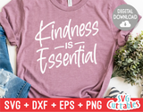 Kindness Is Essential  | Kindness SVG