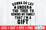 Gonna Go Lay Under The Tree  | Christmas Cut File