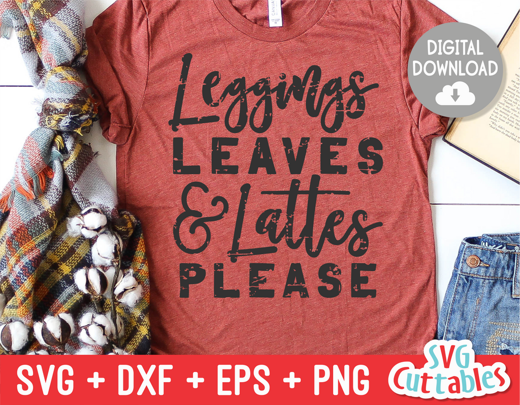 Leggings Leaves And Lattes Please | Fall SVG Cut File