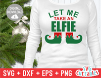 Let Me Take An Elfie, Christmas SVG