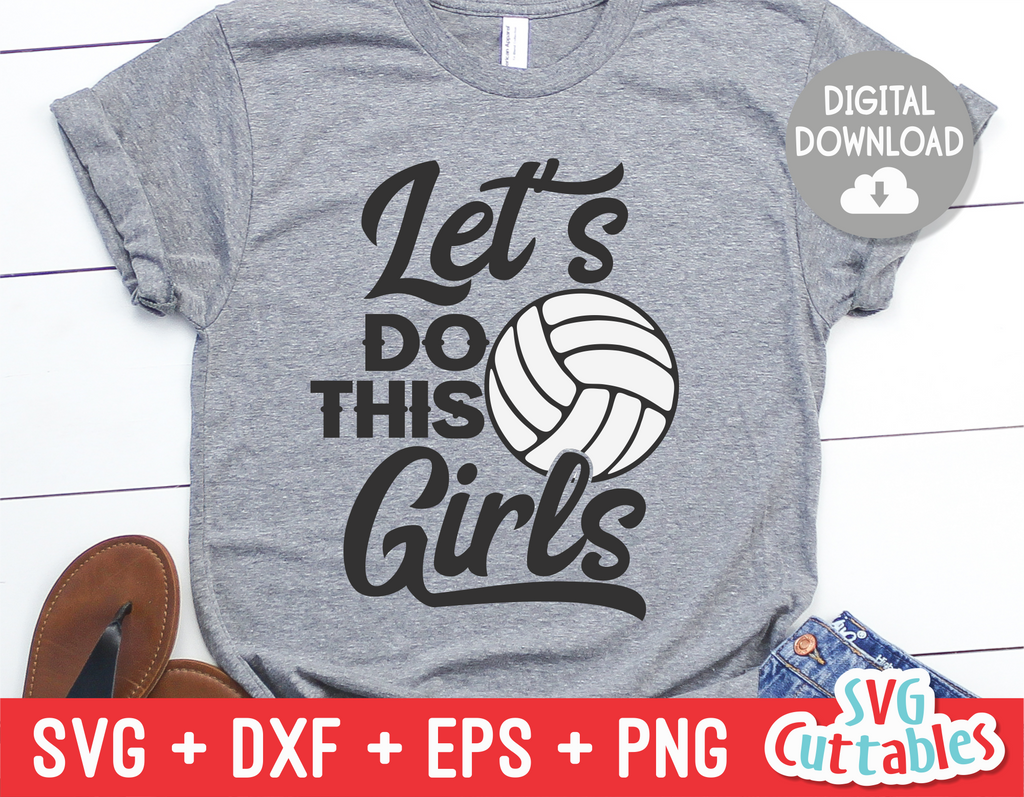 Let's Do This Girls | Volleyball SVG Cut File