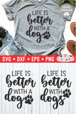 Life Is Better With A Dog svg - Funny Cut File