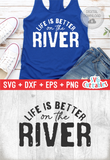 Life Is Better On The River | SVG Cut File