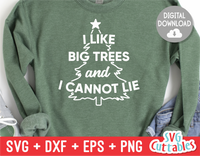 I Like Big Trees And I Cannot Lie  | Christmas Cut File