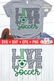 Live Love Soccer  | SVG Cut File