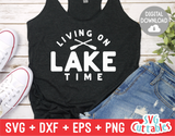 Living On Lake Time | Lake | SVG Cut File