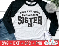 Loud And Proud Football Sister | SVG Cut File