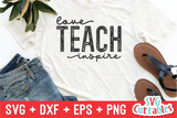 Love Teach Inspire | Teacher SVG Cut File