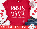 Mama Needs Wine | Valentine's Day svg Cut File