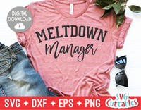 Meltdown Manager  | Mom SVG Cut File