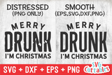 Merry Drunk I'm Christmas  | Christmas SVG