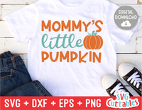 Mommy's Little Pumpkin | Autumn | Fall Cut File