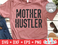 Mother Hustler | Mother's Day SVG Cut File