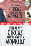 This Is My Circus These Are My Monkeys | Mother's Day SVG Cut File