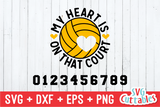 My Heart is On That Court | Volleyball SVG Cut File
