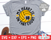 My Heart is On That Court | Volleyball SVG Cut File