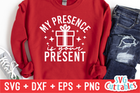 My Presence Is Your Present  | Christmas SVG