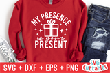 My Presence Is Your Present  | Christmas SVG