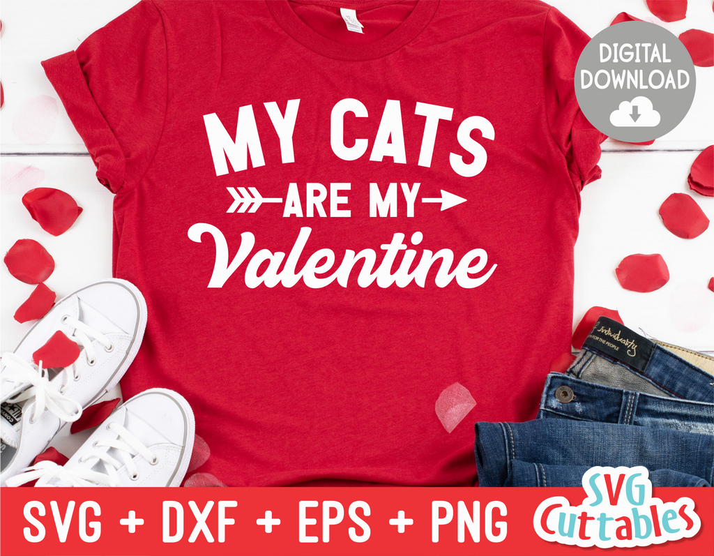 My Cats Are My Valentine | Valentine's Day svg Cut File