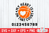 My Heart Is On That Court | Basketball SVG Cut File