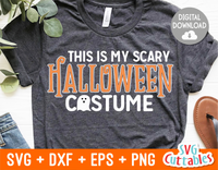 This is My Scary Halloween Costume | SVG Cut File