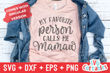 My Favorite People Call Me Mamaw | Mother's Day SVG Cut File