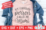My Favorite People Call Me Mimi | Mother's Day SVG Cut File