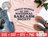 Proud Member of National Sarcasm Society | SVG Cut File
