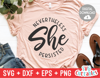Nevertheless She Persisted | SVG Cut File