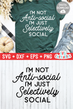 Funny SVG Cut File | I'm Not Anti-Social