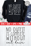 No Outfit Is Complete Without Cat Hair | SVG Cut File