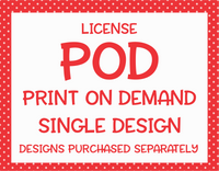 Print On Demand | Single Design | Extended License | POD