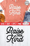 Raise Them Kind  | Kindness SVG