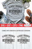 Funny SVG Cut File |  Cleverly Disguised As A Responsible Adult