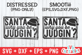Santa Why You Be Judgin'? | Christmas SVG