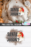 Santa Why You Be Judgin | Sublimation PNG