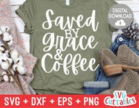 Saved By Grace And Coffee  | SVG Cut File